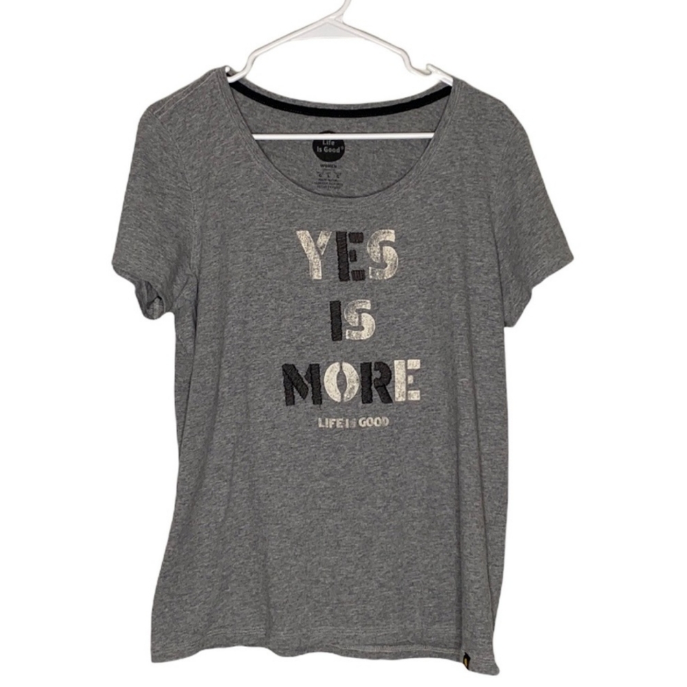 Life is Good Gray Yes is More Short Sleeve T Shirt